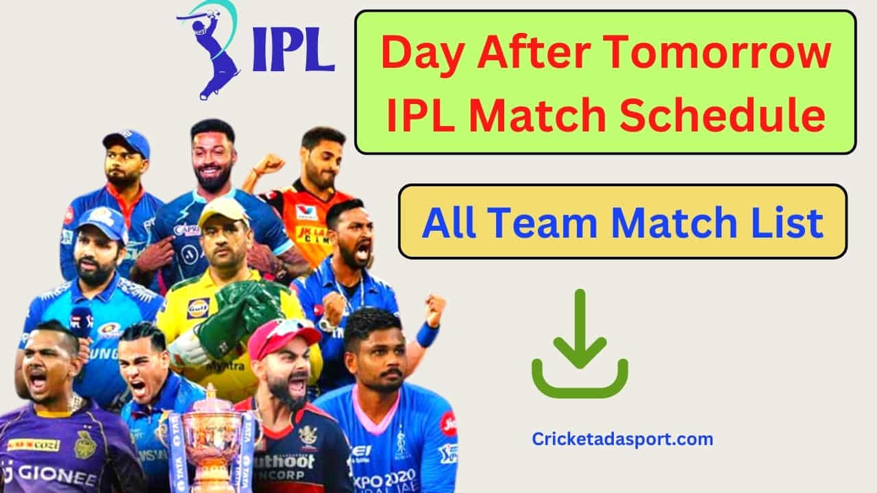 day after tomorrow ipl match