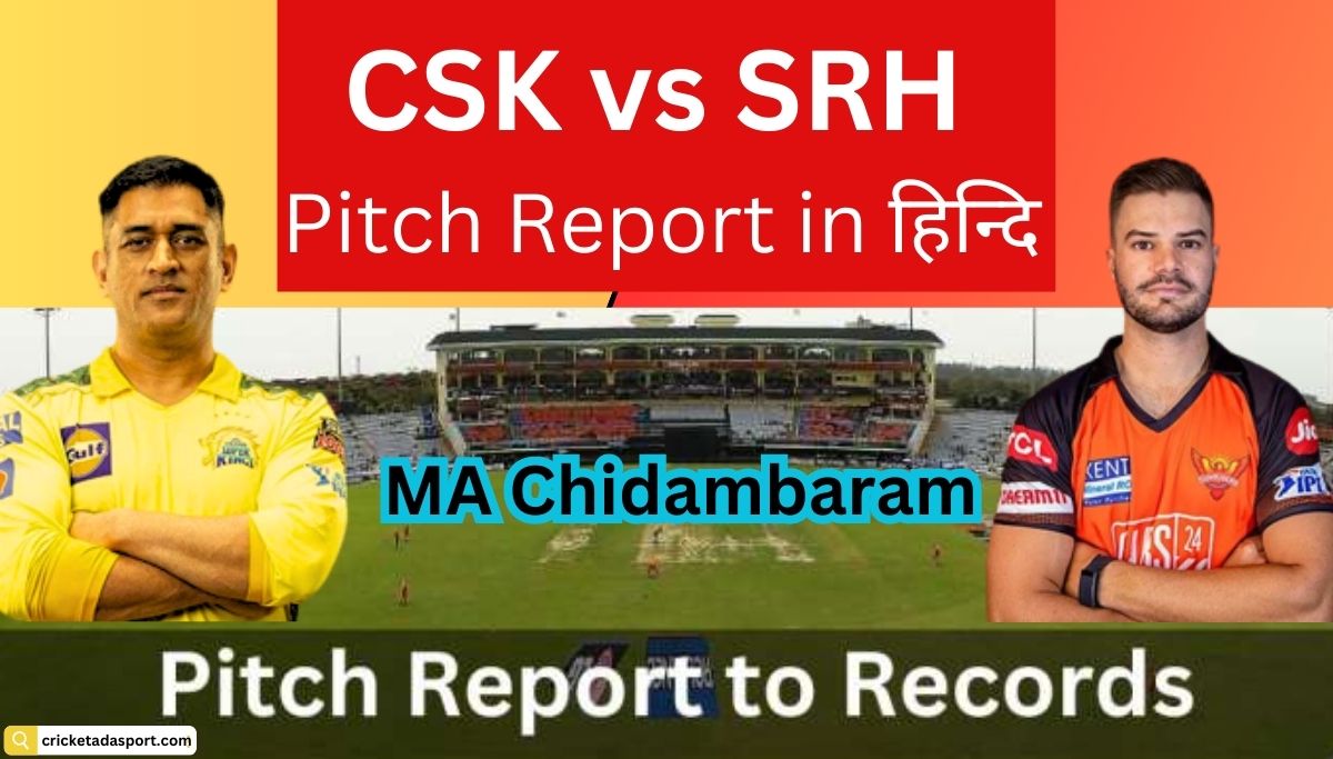 csk vs srh today ipl match pitch report ma Chidambaram stadium