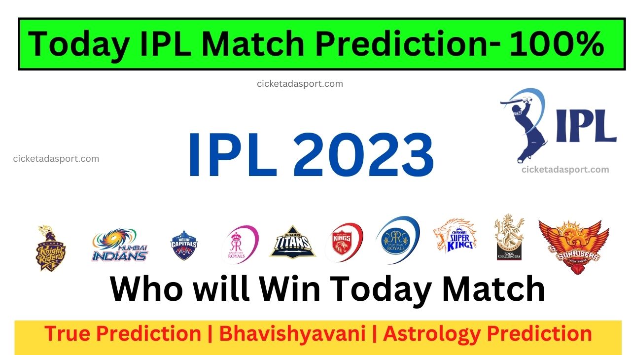 today-ipl-match-prediction-bhavishyavani-and-astro ipl 2023