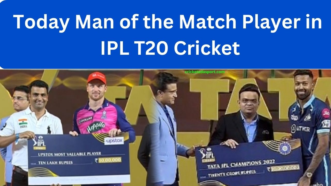 today man of the match player in ipl cricket